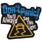 Don't Panic! You'll Always See This Light nakış işleme arma patch  7,5x8,5 cm