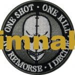 One shot one kill no remorse i decide nakış işleme arma patch peç 9x9 cm